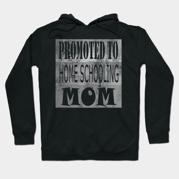 PROMOTED TO HOME SCHOOLING MOM Hoodie by hippyhappy